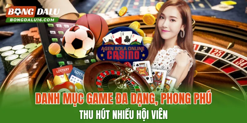 Danh mục game đa dạng, phong phú thu hút nhiều hội viên