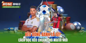 Kèo Đồng Banh – Khám Phá Cách Đọc Kèo Chuẩn Cho Người Mới